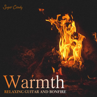 アルバム/Warmth Relaxing Guitar and Bonfire II/Chill Cafe Beats