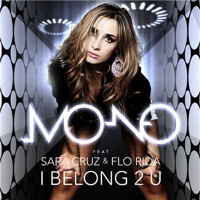 シングル/I Belong 2 U (Jerome Extended Mix) [feat. Sara Cruz & Flo Rida]/Mo-No