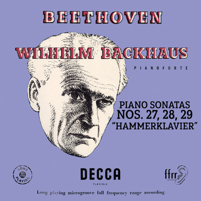 Beethoven: Piano Sonatas Nos. 27, 28 & 29 “Hammerklavier” (Mono Version)/ヴィルヘルム・バックハウス