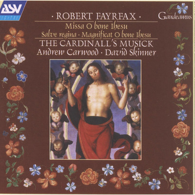 Fayrfax: Salve Regina/The Cardinall's Musick／Andrew Carwood／David Skinner