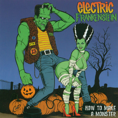 アルバム/How To Make A Monster (20th Anniversary Edition)/エレクトリック・フランケンシュタイン