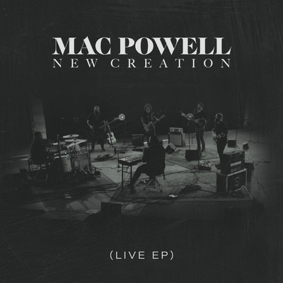 New Creation (Live In Atlanta, GA／2021)/Mac Powell