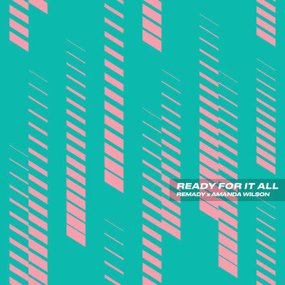 Ready For It All/Remady／Amanda Wilson