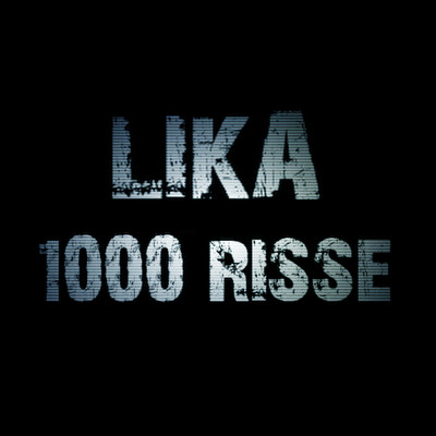 シングル/1000 Risse/LIKA