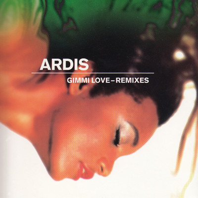 アルバム/Gimmi Love (Remixes)/Ardis