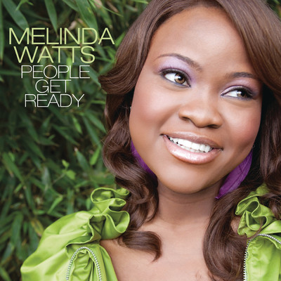 People Get Ready, Jesus Is Comin'/Melinda Watts