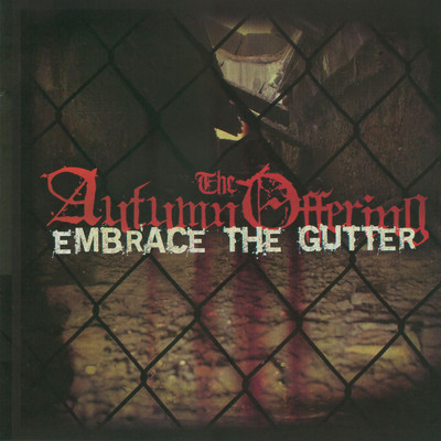 Embrace The Gutter (Explicit)/The Autumn Offering