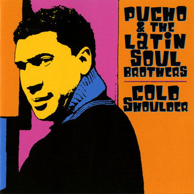 アルバム/Cold Shoulder/Pucho And The Latin Soul Brothers