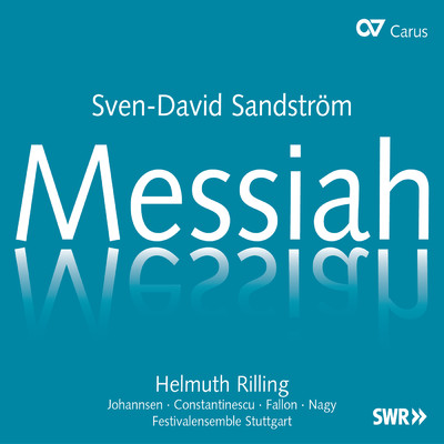 Sandstrom: Messiah ／ Pt. 3 - No. 41, I Know That My Redeemer Liveth/Michael Nagy／Festivalensemble Stuttgart／Helmuth Rilling