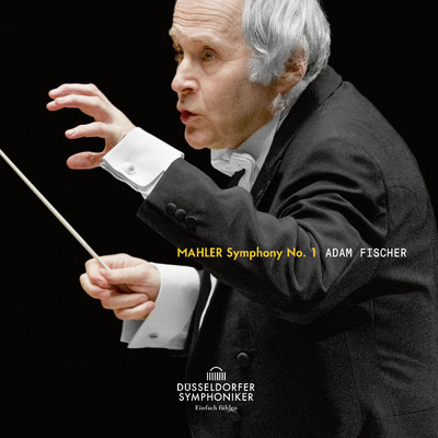 Mahler: Symphony No. 1 in D Major: IV. Sturmisch bewegt/アダム・フィッシャー／Dusseldorfer Symphoniker