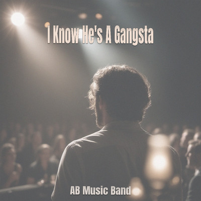 I Know He's A Gangsta (Instrumental)/AB Music Band