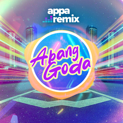 シングル/Abang Goda/Appa Remix