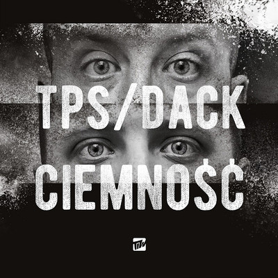 アルバム/Ciemnosc/TPS, Dack
