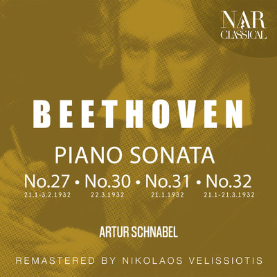 BEETHOVEN: PIANO SONATA No.27, No.30, No.31, No.32/Artur Schnabel
