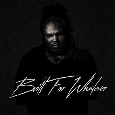 Built For Whatever/Tee Grizzley