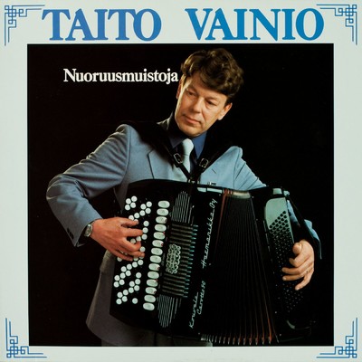 アルバム/Nuoruusmuistoja/Taito Vainio