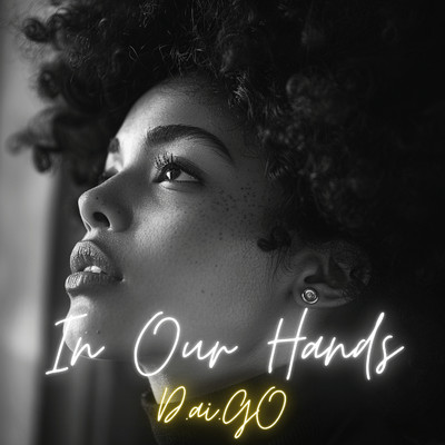 シングル/In Our Hands/D.ai.GO