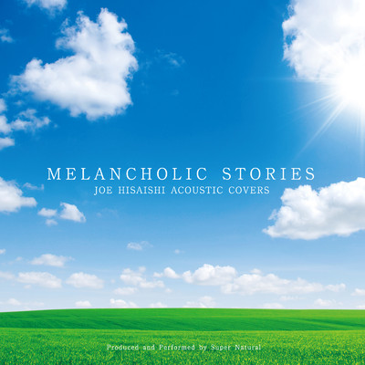 アルバム/MELANCHOLIC STORIES/Super Natural
