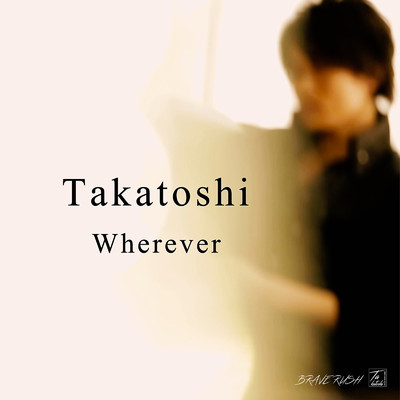 Wherever/Takatoshi