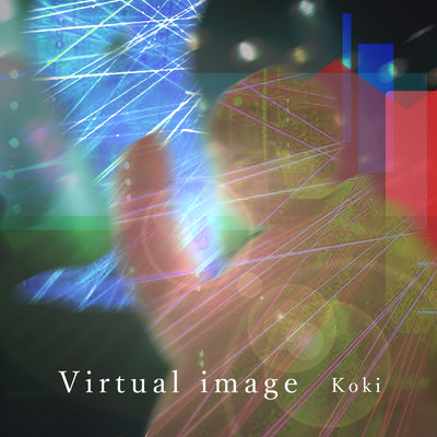 シングル/Virtual image/Koki