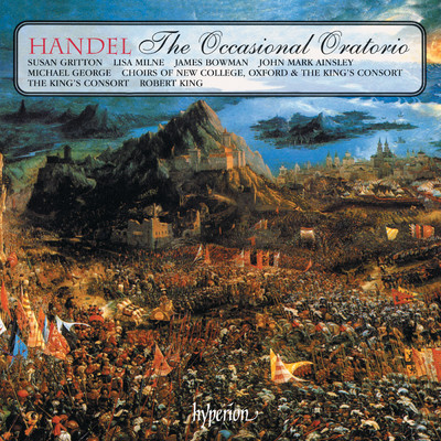 Handel: The Occasional Oratorio, HWV 62, Act I: No. 6, Aria. Jehovah, to My Words Give ear (Tenor)/The King's Consort／ロバート・キング／ジョン・マーク・エインズリー