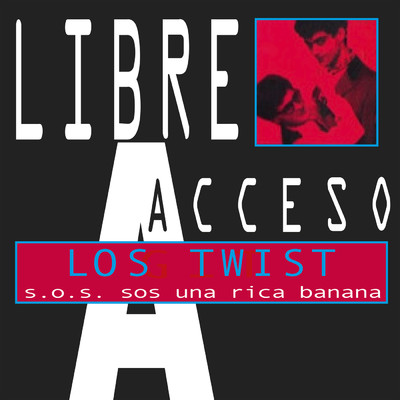 アルバム/S.O.S. Sos Una Rica Banana - Serie Libre Acceso/Los Twist