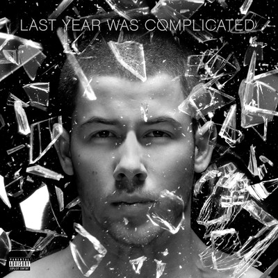 Last Year Was Complicated (Explicit)/ニック・ジョナス