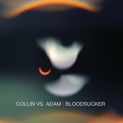 The Bloodsucker/Collin Vs. Adam