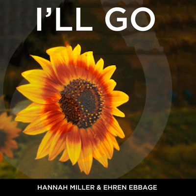 I'll Go/Hannah Miller