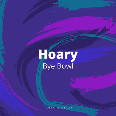 シングル/Hoary/Bye Bowl