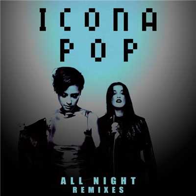 All Night (Dilemmachine and Tony Tone Radio Edit)/Icona Pop