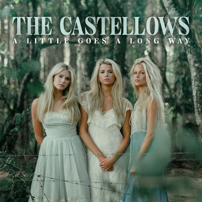 A Little Goes A Long Way/The Castellows