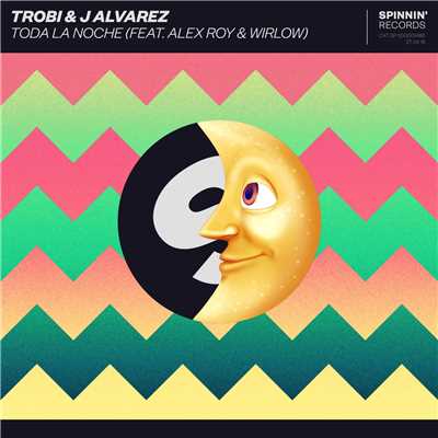 Toda La Noche (feat. Alex Roy & Wirlow)/Trobi & J Alvarez