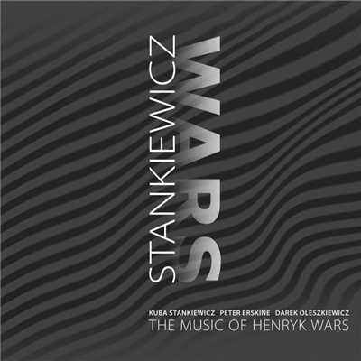 The Music Of Henryk Wars/Kuba Stankiewicz