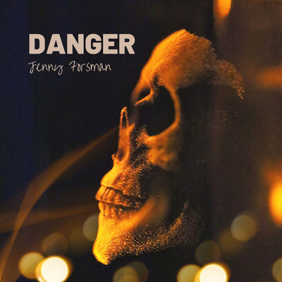 Danger/Jenny Forsman