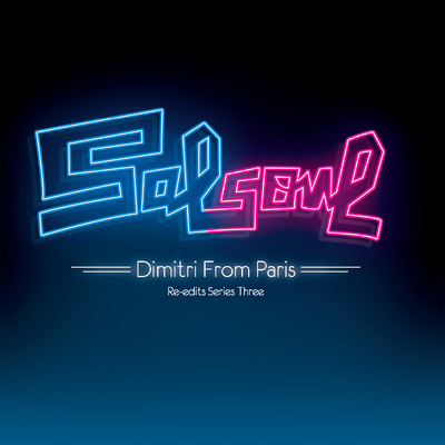 Salsoul Re-Edits Series Three: Dimitri From Paris/Salsoul Re-Edits Series Three: Dimitri From Paris