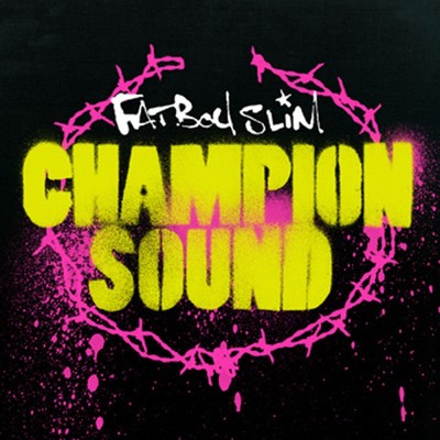 シングル/Champion Sound (M Factor Mix)/Fatboy Slim