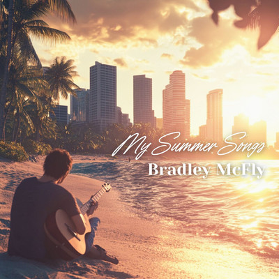 アルバム/My Summer Songs/Bradley McFly