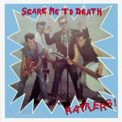 Scare Me To Death/The Rattlers