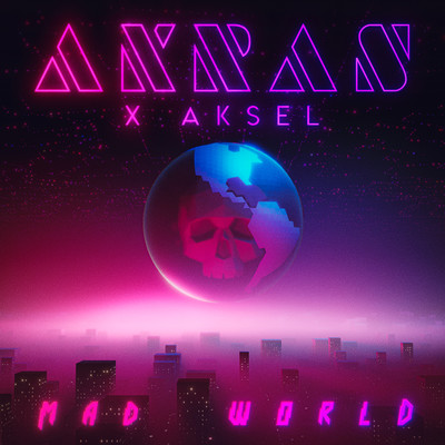 Mad World/AKRAS x Aksel