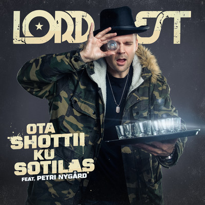 Ota shottii ku sotilas (feat. Petri Nygard)/Lord Est