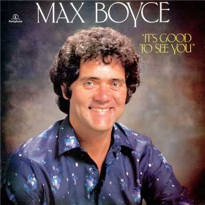 It's Good to See You/Max Boyce