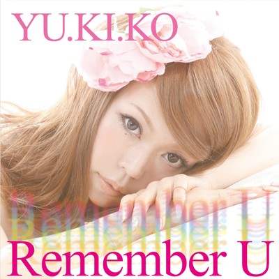 シングル/Remember U/YU.KI.KO