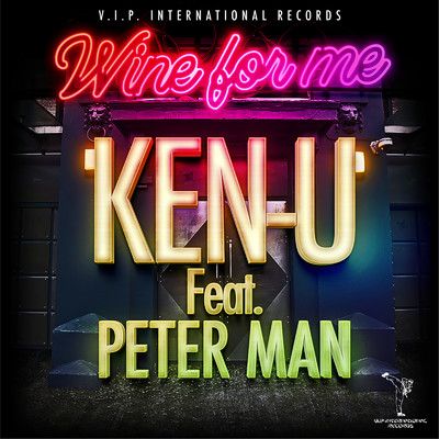 シングル/Wine for me (feat. PETER MAN)/KEN-U