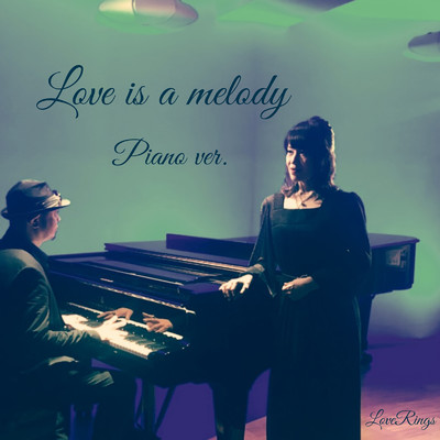 シングル/Love is a melody (Piano ver.)/LoveRings