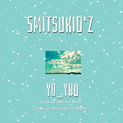 Yo You/Smitsukid`z