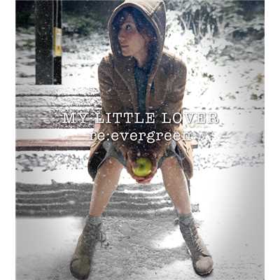 アルバム/re:evergreen/My Little Lover