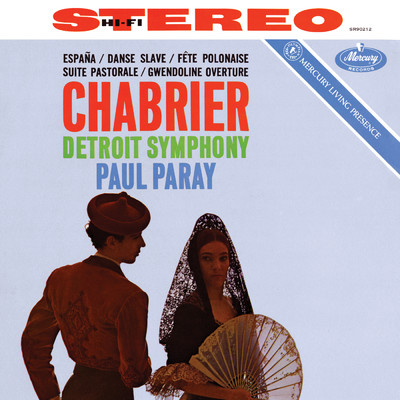 Chabrier: Le roi malgre lui; Espana; Gwendoline Overture; Suite pastorale (Paul Paray: The Mercury Masters II, Volume 9)/デトロイト交響楽団／ポール・パレー