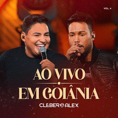 Ao Vivo Em Goiania (Vol.4)/Cleber & Alex