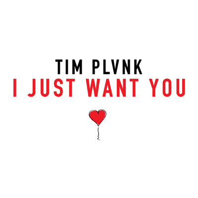 アルバム/I JUST WANT YOU/TIM PLVNK